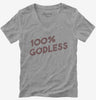 100 Percent Godless Womens Vneck Tshirt 004c5342-bf7f-4a4f-9d87-3b0ce4655080 666x695.jpg?v=1700586645