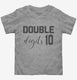 10 Year Old Birthday Double Digits grey Toddler Tee