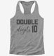 10 Year Old Birthday Double Digits grey Womens Racerback Tank