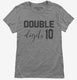 10 Year Old Birthday Double Digits grey Womens