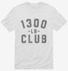 1300lb Club Shirt 666x695.jpg?v=1700307716