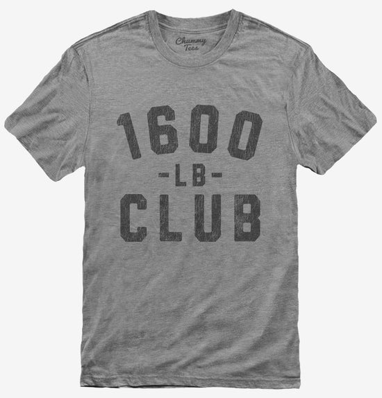1600lb Club T-Shirt