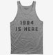 1984 Is Here Government Spying  Tank