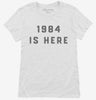 1984 Is Here Government Spying Womens Shirt 666x695.jpg?v=1700371567