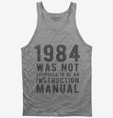 1984 Was Not Supposed To Be An Instruction Manual Tank Top