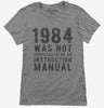1984 Was Not Supposed To Be An Instruction Manual Womens