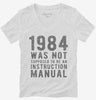 1984 Was Not Supposed To Be An Instruction Manual Womens Vneck Shirt 666x695.jpg?v=1700659284