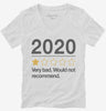 2020 Very Bad Would Not Recommended Womens Vneck Shirt 666x695.jpg?v=1700292681