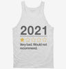2021 Very Bad Would Not Recommended Tanktop 666x695.jpg?v=1700292631