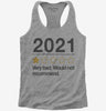 2021 Very Bad Would Not Recommended Womens Racerback Tank Top 666x695.jpg?v=1700292631