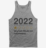2022 Very Bad Would Not Recommended Tank Top 666x695.jpg?v=1700292590