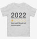 2022 Very Bad Would Not Recommended  Toddler Tee