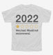2022 Very Bad Would Not Recommended  Youth Tee