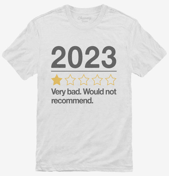 2023 Very Bad Would Not Recommended T-Shirt