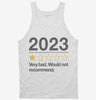 2023 Very Bad Would Not Recommended Tanktop 666x695.jpg?v=1700292551