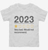 2023 Very Bad Would Not Recommended Toddler Shirt 666x695.jpg?v=1700292551