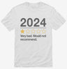 2024 Very Bad Would Not Recommended Shirt 666x695.jpg?v=1700292503