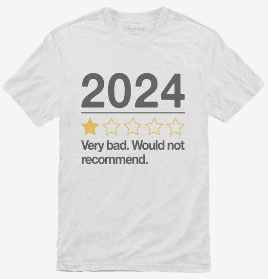 2024 Very Bad Would Not Recommended T-Shirt
