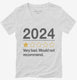 2024 Very Bad Would Not Recommended  Womens V-Neck Tee