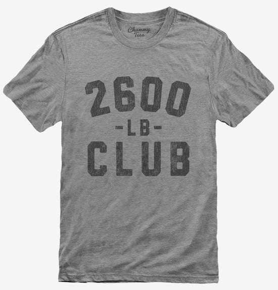 2600lb Club T-Shirt
