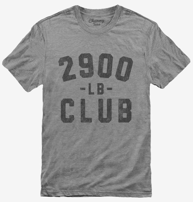 2900lb Club T-Shirt