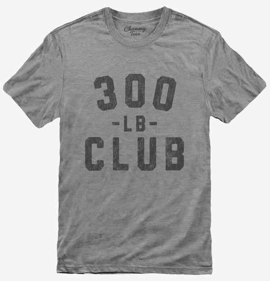 300lb Club T-Shirt