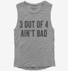 3 Out Of 4 Aint Bad Womens Muscle Tank Top 666x695.jpg?v=1700406529