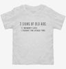 3 Signs Of Old Age Funny Toddler Shirt 666x695.jpg?v=1700659047