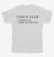 3 Signs Of Old Age Funny  Youth Tee