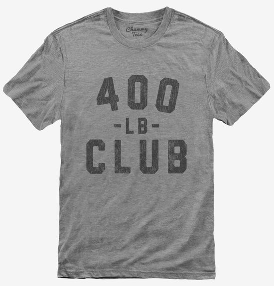 400lb Club T-Shirt