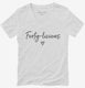 40 licious Fortylicious  Womens V-Neck Tee