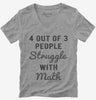 4 Out Of 3 People Struggle With Math Womens Vneck