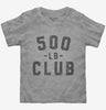 500lb Club Toddler