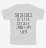 50 Shades Of Dark Circles Under My Eyes Youth