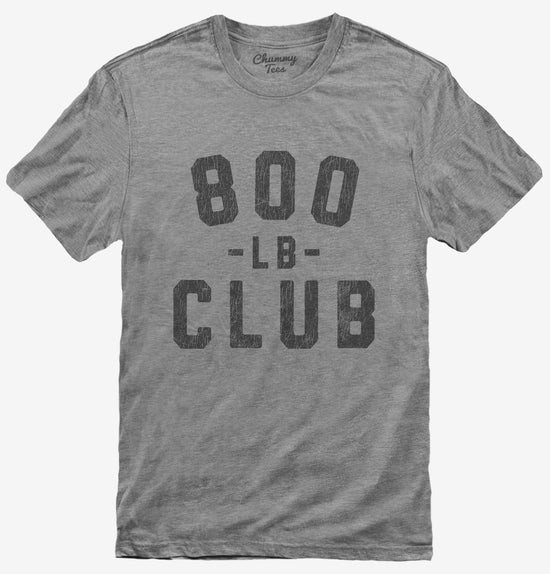 800lb Club T-Shirt