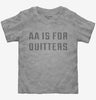 Aa Is For Quitters Toddler