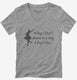 A Day I Don't Dance  Womens V-Neck Tee