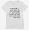 A Government Big Enough To Give You Everything Thomas Jefferson Quote Womens Shirt 2ced13b1-06ba-491f-9c76-6d507104e57f 666x695.jpg?v=1700582441