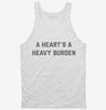 A Hearts A Heavy Burden Tanktop 666x695.jpg?v=1700397878