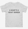 A Hearts A Heavy Burden Toddler Shirt 666x695.jpg?v=1700397878
