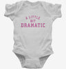 A Little Bit Dramatic Infant Bodysuit 666x695.jpg?v=1700356958