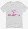 A Little Bit Dramatic Womens Vneck Shirt 666x695.jpg?v=1700356958