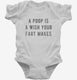 A Poop Is A Wish Your Fart Makes white Infant Bodysuit