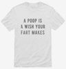 A Poop Is A Wish Your Fart Makes Shirt 666x695.jpg?v=1710044123