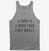 A Poop Is A Wish Your Fart Makes Tank Top 666x695.jpg?v=1700657094