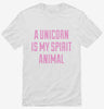 A Unicorn Is My Spirit Animal Shirt 666x695.jpg?v=1700439235