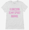 A Unicorn Is My Spirit Animal Womens Shirt 666x695.jpg?v=1700439235