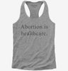 Abortion Is Healthcare Womens Racerback Tank Top 666x695.jpg?v=1700370403