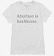 Abortion Is Healthcare white Womens