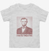 Abraham Abe Lincoln I Hate Theatre Toddler Shirt 666x695.jpg?v=1700439283
